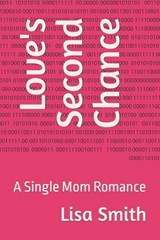 Love's Second Chance - Lisa Smith - 9798860806627
