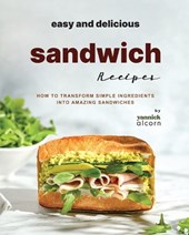 Easy and Delicious Sandwich Recipes
