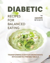 Diabetic Recipes for Balanced Eating