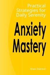 Anxiety Mastery