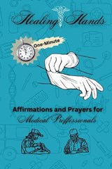 Healing Hands Affirmations and Prayers for Medical Professionals - Portia George - 9798860976276