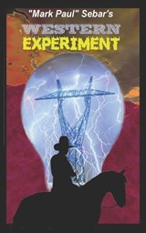Western Experiment - Mark Paul Sebar - 9798860989047