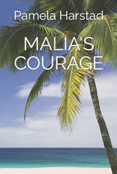 Malia's Courage