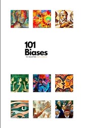 101 Biases to Master Influence