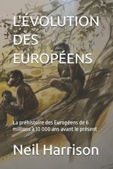 L'Évolution Des Européens - Neil Harrison - 9798861361286