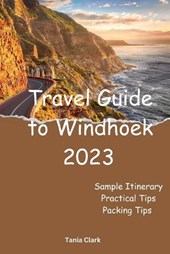 Travel Guide to Windhoek 2023
