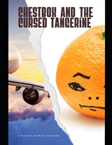 Chestbox and the Cursed Tangerine - Michael Oaf McBride - 9798861501606