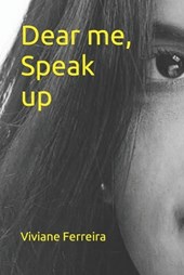 Dear me, Speak up