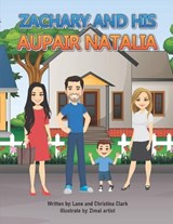 Zachary And His Aupair Natalia - Christina Clark ; Lane Clark - 9798861619462