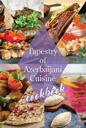 Tapestry of Azerbaijani Cuisine
