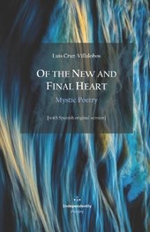 Of the New and Final Heart. Mystic Poetry