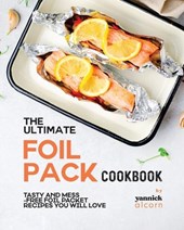 The Ultimate Foil Pack Cookbook