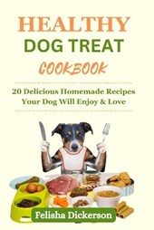 Healthy Dog Treat Cookbook