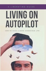 Living on Autopilot - Matheus Martins Soares - 9798862481402