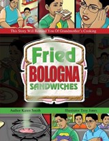 Fried Bologna Sandwiches - Michael Smith ; Karen Smith - 9798862621129