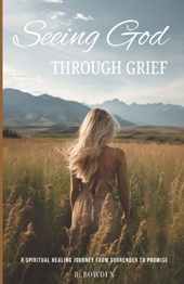 Seeing God Through Grief