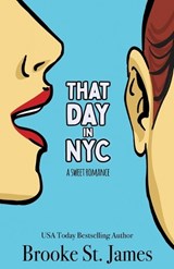 That Day in NYC: A Sweet Romance - Brooke St James - 9798862893458