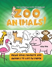 The Superfun Guide to Drawing Zoo Animals!
