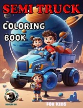 Semi Truck Coloring Book for Kids