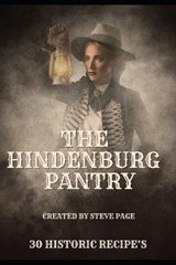 The Hindenburg Pantry - Steve Page - 9798863211909