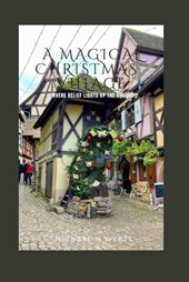A Magical Christmas Village
