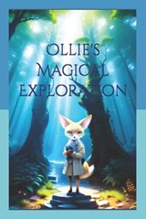 Ollie's Magical Exploration - Mary Spangler ; Tara Lee - 9798863536842