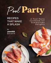Pool Party Recipes That Make a Splash