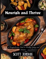 Nourish and Thrive - Scott Jordan - 9798863776590