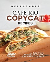 Delectable Cafe Rio Copycat Recipes