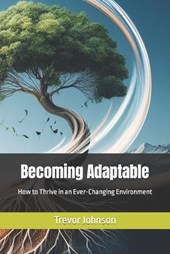 Becoming Adaptable