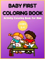 Baby First Coloring Book - Activity Coloring Book for Kids Ages 2-4 - David Fletcher - 9798863974538