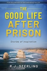 The Good Life After Prison Series - Rich Jacobs ; R J Sterling - 9798864005606