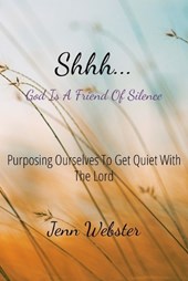 Shhh... God is a Friend of Silence