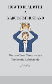 How to Deal with a Narcissist Husband