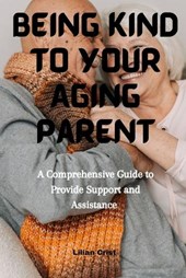 Being kind to Your Aging parent