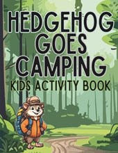 Hedgehog Goes Camping
