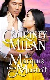 The Marquis who Mustn't - Courtney Milan - 9798864387863