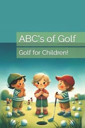 ABC's of Golf: Golf for Children!
