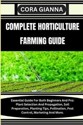 Complete Horticulture Farming Guide