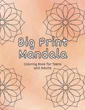 Big Print Mandala Coloring Book for Teens and Adults