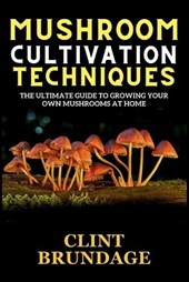 Mushroom Cultivation Techniques