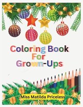CHRISTMAS COLORING BOOK - GROWN-UPs