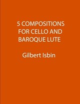 5 Compositions for Cello and Baroque Lute - Gilbert Isbin - 9798864733431