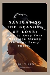 Navigating the Seasons of Love