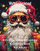 Whimsical Wonders a Vintage Santa Adventure a Coloring Book for Adults
