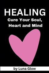 Healing - Luna Glow - 9798864840382