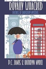 Royally Whacked - Kathryn Mykel ; P C James - 9798864987773