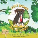 Leroy Brown Dog Attorney - Steve Wilson - 9798865060697