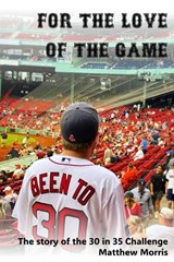 For the Love of the Game - Matt Morris - 9798865131625