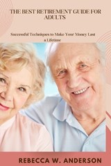 The Best Retirement Guides For Adults - Rebecca W Anderson - 9798865146025